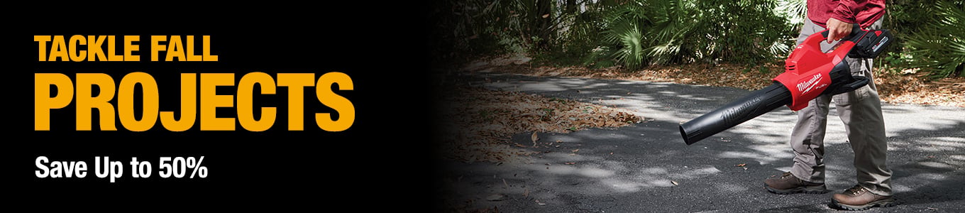 Tackle Fall Projects. Save Up to 50%